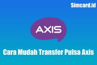 Cara Mudah Transfer Pulsa Axis