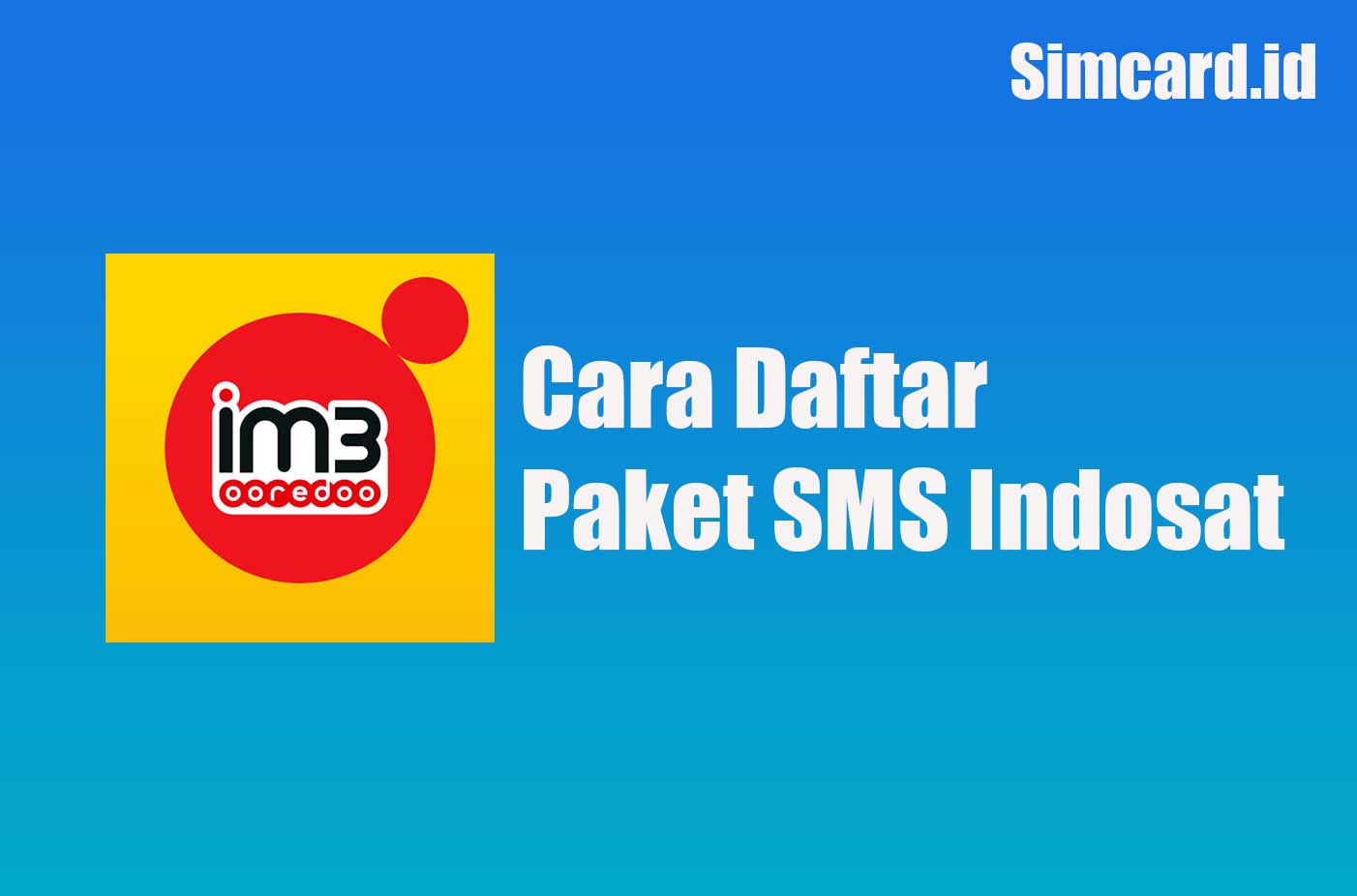 Cara Daftar Paket SMS Indosat