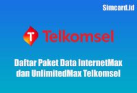 Daftar Paket Data InternetMax dan UnlimitedMax Telkomsel