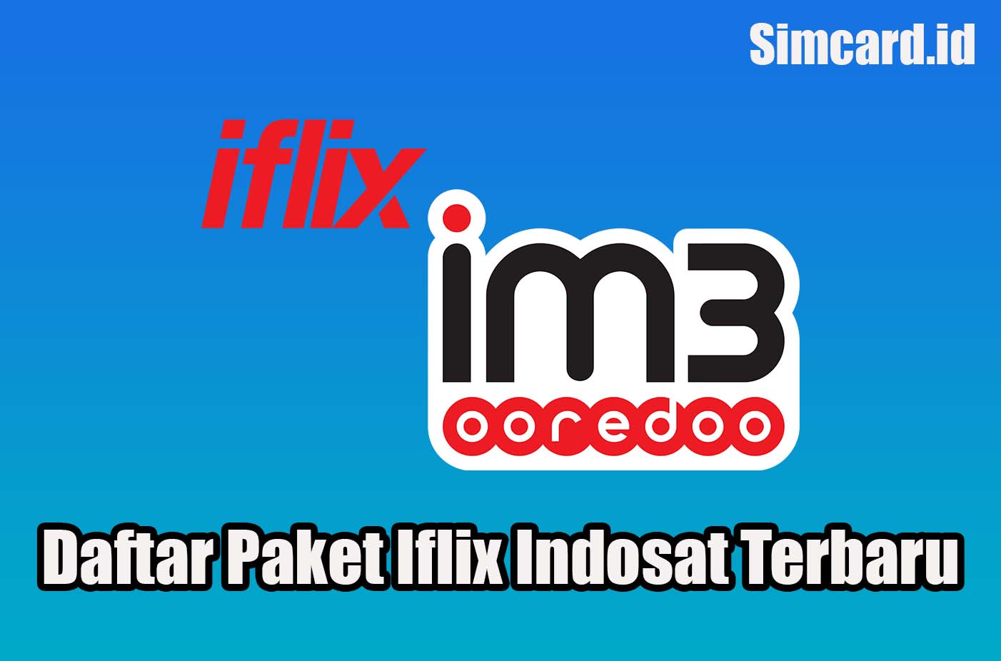 Daftar Paket Iflix Indosat Terbaru