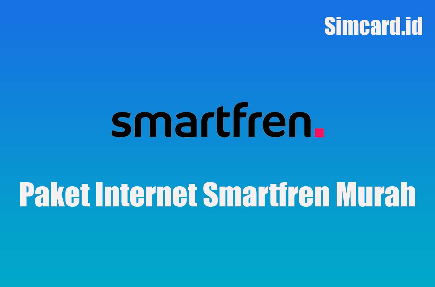 Paket Internet Smartfren Murah